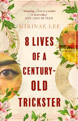 8 Lives of a Century-Old Trickster Mirinae Lee