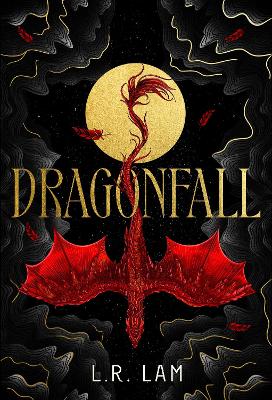 Dragonfall: A magical new epic fantasy trilogy L.R. Lam