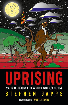 Uprising: War in the colony of New South Wales, 18381844 cover image