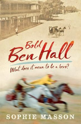 Our History: Bold Ben Hall cover image