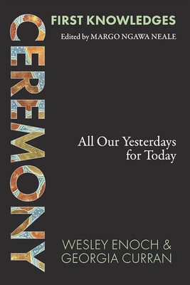 First Knowledges Ceremony: All Our Yesterdays for Today cover image