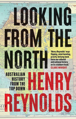 Looking from the North: Australian history from the top down cover image