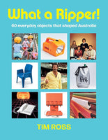 What a Ripper!: 60 everyday objects that shaped Australia cover image