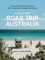 As We Wander: Road Trip Australia: Favourite holiday itineraries for a weekend or longer adventure cover image