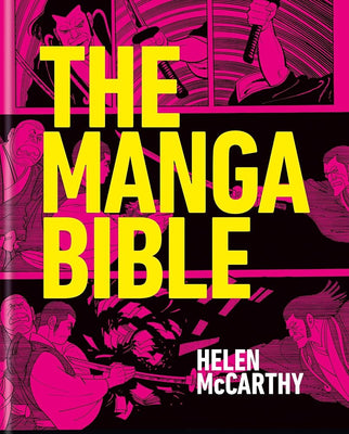 The Manga Bible: The definitive guide to contemporary and historical manga cover image