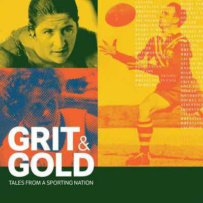 Grit and Gold: Tales From a Sporting Nation
