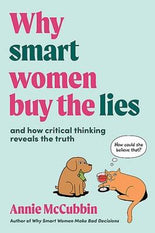 Why Smart Women Buy the Lies