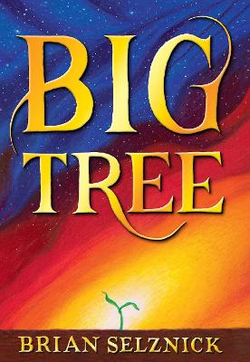 Big Tree Brian Selznick