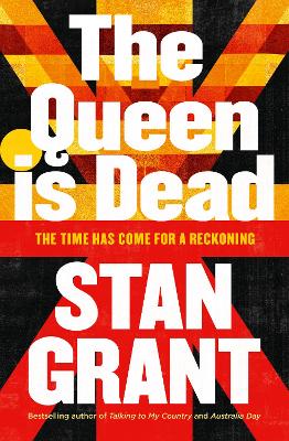 The Queen Is Dead Stan Grant 9781460764022