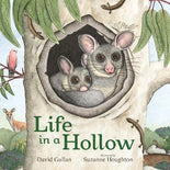 Life in a Hollow 	David Gullan (Author) ,  Suzanne Houghton (Illustrated by)