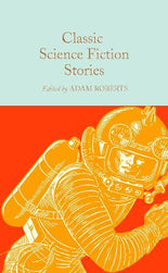 Classic Science Fiction Stories 9781529069075
