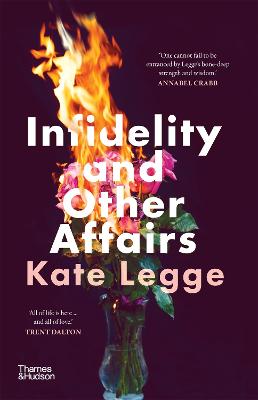 Infidelity and Other Affairs Kate Legge 