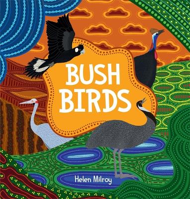 Bush Birds Helen Milroy 9781760992422